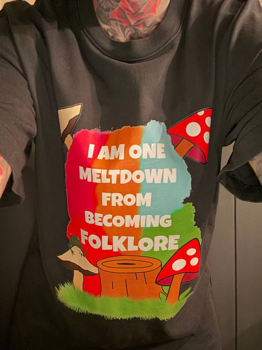 One Meltdown From Folklore ADHD Graphic T-Shirt – (Unisex)