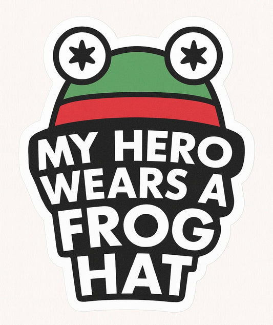 My Hero Wears a Frog Hat Sticker