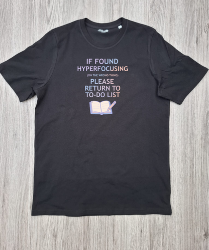 If Found Hyperfocusing | ADHD Hyperfocus Tee