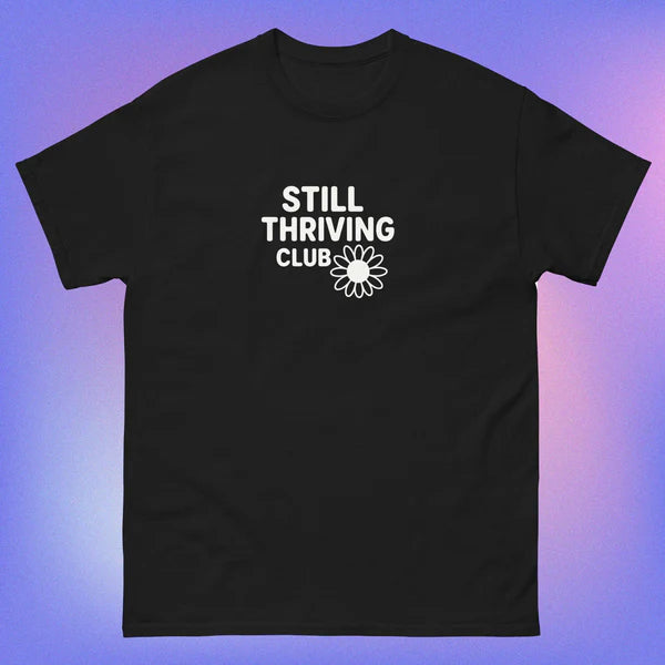 Still Thriving Club Tee – Mental Health Survivor