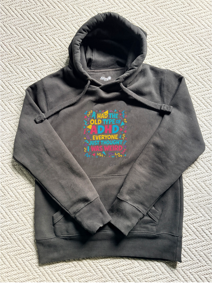 I Had The Old Type Of ADHD | Late Diagnosis ADHD Heavyweight Hoodie