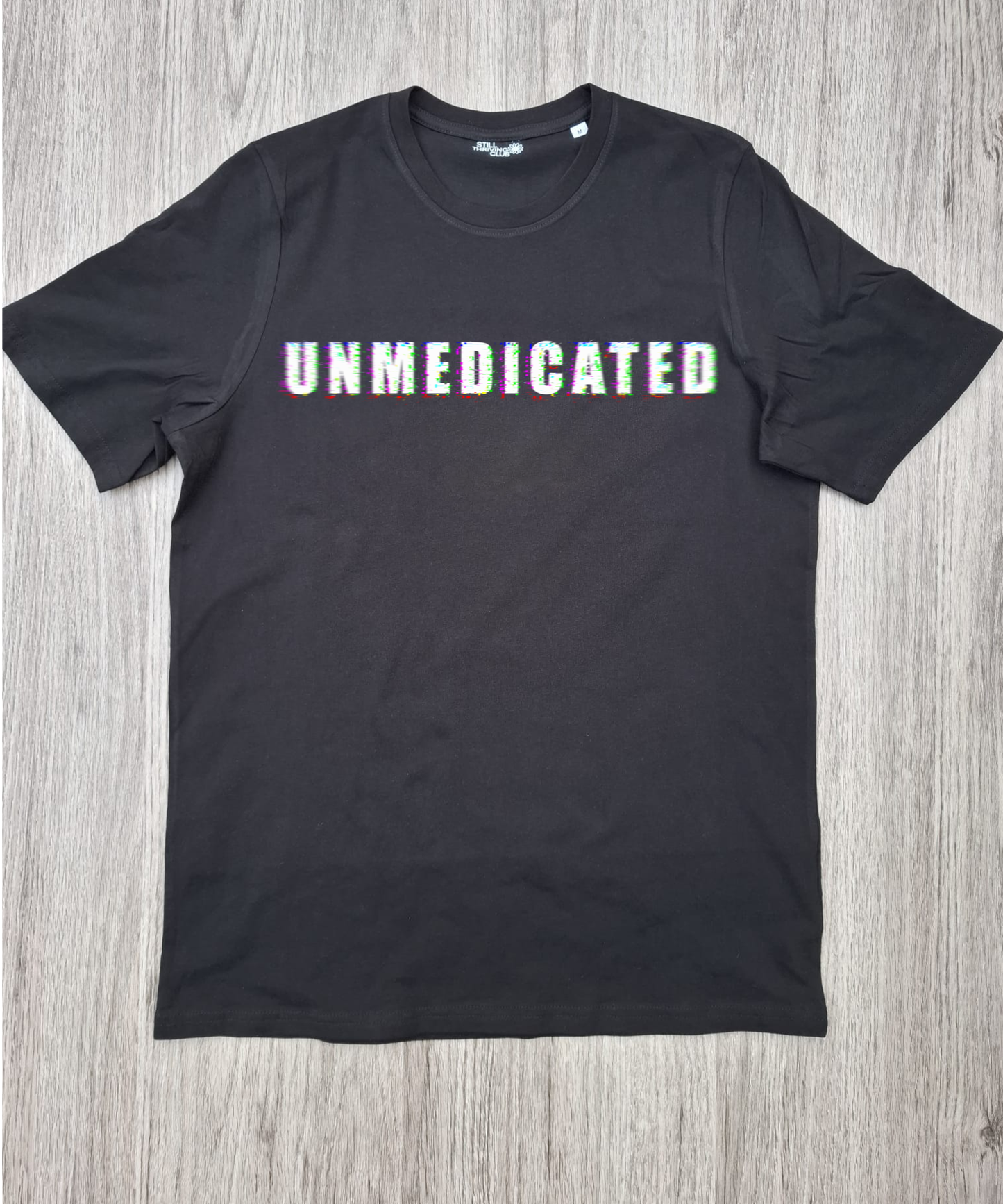 Unmedicated | Dark Humour Graphic Tee