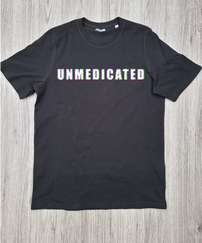 Unmedicated | Dark Humour Graphic Tee