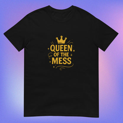 Black T-Shirt with Gold Writing ‘Queen of the mess’ with a gold crown sitting on top of the writing